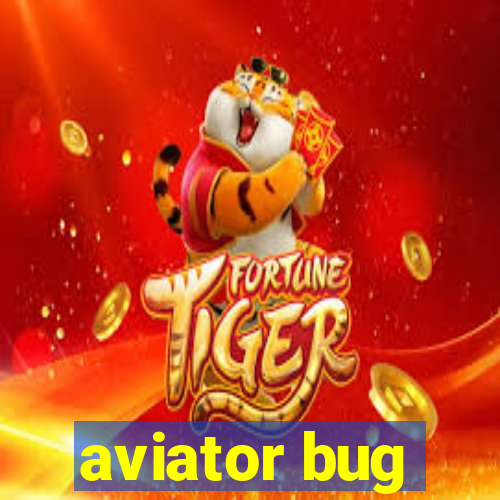 aviator bug